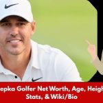 Brooks Koepka Golfer Net Worth, Age, Height, Weight, Stats