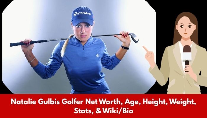 Natalie Gulbis Golfer Net Worth, Age, Height, Weight, Stats, & Wiki/Bio