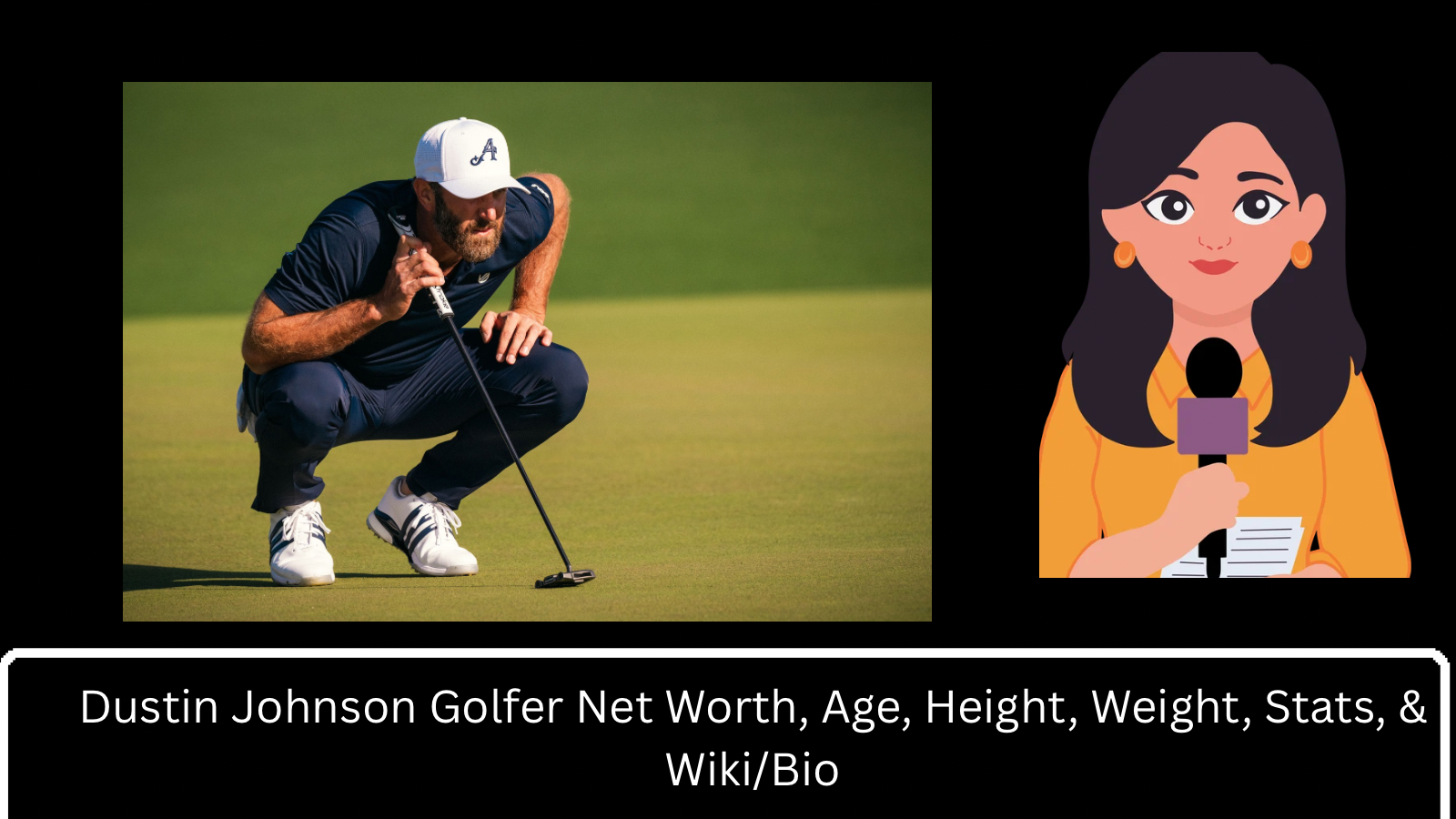 Dustin Johnson Golfer Net Worth, Age, Height, Weight, Stats, & Wiki/Bio